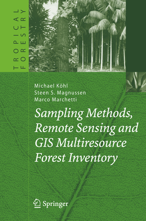 ISBN 9783642068980: Sampling Methods, Remote Sensing and GIS Multiresource Forest Inventory