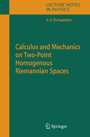 ISBN 9783642071270: Calculus and Mechanics on Two-Point Homogenous Riemannian Spaces