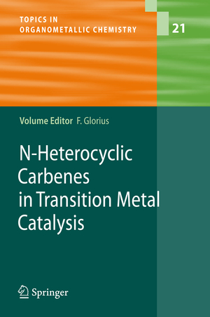 ISBN 9783642071973: N-Heterocyclic Carbenes in Transition Metal Catalysis