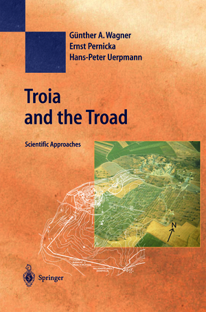 ISBN 9783642078323: Troia and the Troad | Scientific Approaches | Günther A. Wagner (u. a.) | Taschenbuch | xvi | Englisch | 2011 | Springer Berlin | EAN 9783642078323