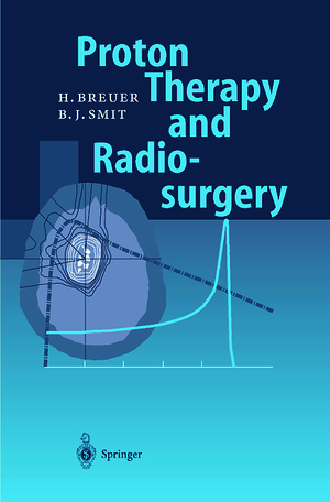 ISBN 9783642083792: Proton Therapy and Radiosurgery