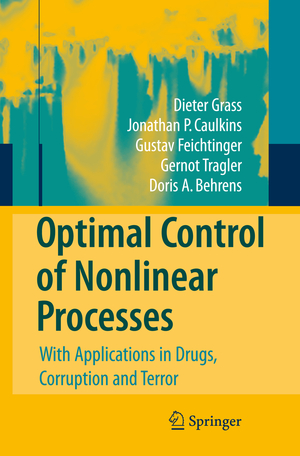 ISBN 9783642096396: Optimal Control of Nonlinear Processes – With Applications in Drugs, Corruption, and Terror