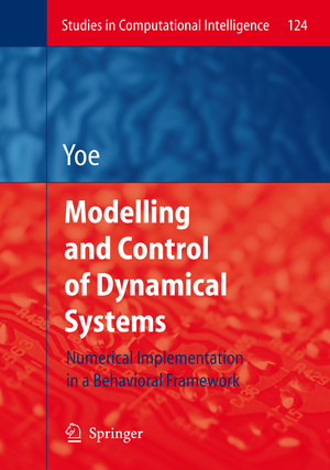 ISBN 9783642097522: Modelling and Control of Dynamical Systems: Numerical Implementation in a Behavioral Framework