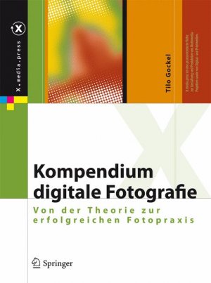 ISBN 9783642112386: Kompendium digitale Fotografie - Von der Theorie zur erfolgreichen Fotopraxis