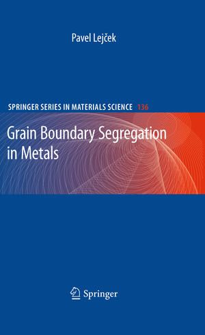 ISBN 9783642125041: Grain Boundary Segregation in Metals