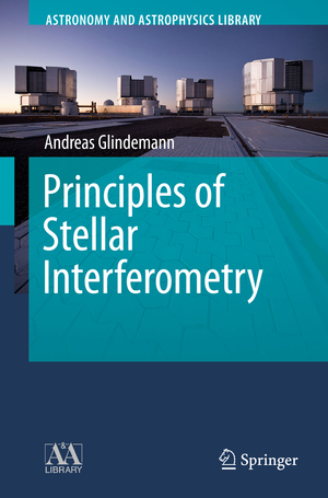 ISBN 9783642150272: Principles of Stellar Interferometry