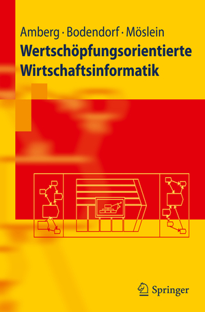 gebrauchtes Buch – Amberg, Michael; Bodendorf – Wertschöpfungsorientierte Wirtschaftsinformatik