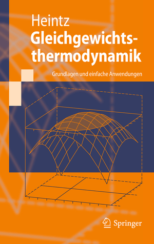 ISBN 9783642168895: Gleichgewichtsthermodynamik – Grundlagen und einfache Anwendungen