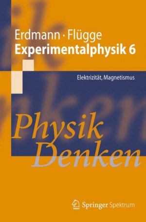 ISBN 9783642172953: Experimentalphysik 6 - Elektrizität, Magnetismus Physik Denken