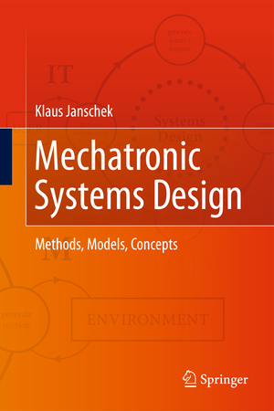 ISBN 9783642175305: Mechatronic Systems Design – Methods, Models, Concepts