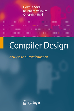 ISBN 9783642175473: Compiler Design - Analysis and Transformation