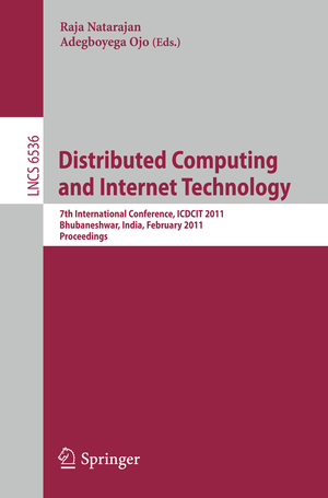 ISBN 9783642190551: Distributed Computing and Internet Technology – 7th International Conference, ICDCIT 2011, Bhubaneshwar, India, February 9-12, 2011, Proceedings