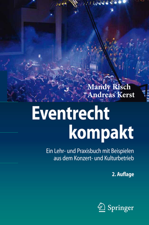 ISBN 9783642190827: Eventrecht kompakt – Ein Lehr- und Praxisbuch mit Beispielen aus dem Konzert- und Kulturbetrieb