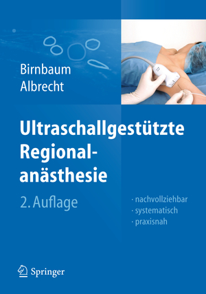 gebrauchtes Buch – Birnbaum, Jürgen und Albrecht, Roland – Ultraschallgestützte Regionalanästhesie: Nachvollziehbar, systematisch, praxisnah