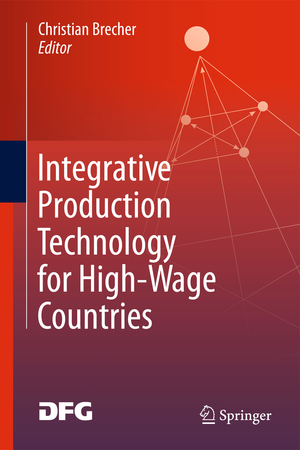 ISBN 9783642210662: Integrative Production Technology for High-Wage Countries