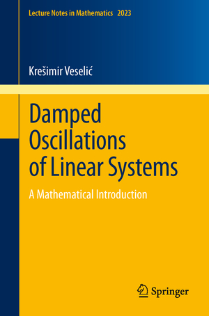 ISBN 9783642213342: Damped Oscillations of Linear Systems – A Mathematical Introduction