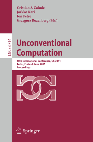 ISBN 9783642213403: Unconventional Computation – 10th International Conference, UC 2011, Turku, Finland, June 6-10, 2011. Proceedings