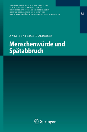 ISBN 9783642224676: Menschenwürde und Spätabbruch