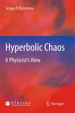 ISBN 9783642236655: Hyperbolic Chaos - A Physicist's View