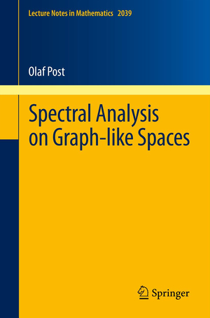 ISBN 9783642238390: Spectral Analysis on Graph-like Spaces