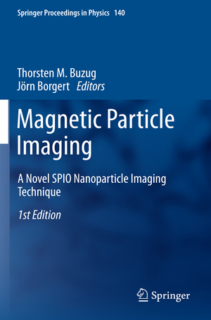 gebrauchtes Buch – Buzug, Thorsten M – Magnetic particle imaging. A novel SPIO nanoparticle imaging technique.