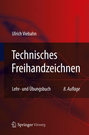 gebrauchtes Buch – Technisches Freihandzeichnen: Lehr- und Übungsbuch Viebahn – Technisches Freihandzeichnen: Lehr- und Übungsbuch Viebahn, Ulrich