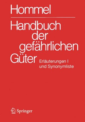 ISBN 9783642250583: Handbuch der gefährlichen Güter. Gesamtwerk: Merkblätter 1-2900. Erläuterungen I und Synonymliste. Erläuterungen II. Transport- und Gefahrenklassen Neu. Hommel Interaktiv - CD-ROM V 11.0 (Einzelplatzversion) / Handbuch der gefährlichen Güter. Erläuterunge