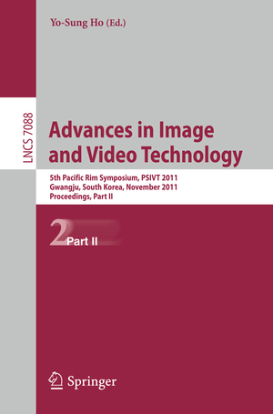 ISBN 9783642253454: Advances in Image and Video Technology – 5th Pacific Rim Symposium, PSIVT 2011, Gwangju, South Korea, November 20-23, 2011, Proceedings, Part II