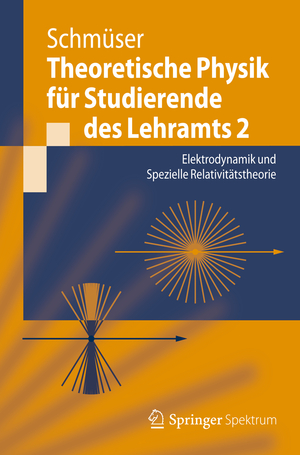 ISBN 9783642253942: Theoretische Physik für Studierende des Lehramts 2 – Elektrodynamik und Spezielle Relativitätstheorie