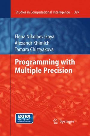 ISBN 9783642256721: Programming with Multiple Precision