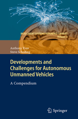 ISBN 9783642262708: Developments and Challenges for Autonomous Unmanned Vehicles – A Compendium