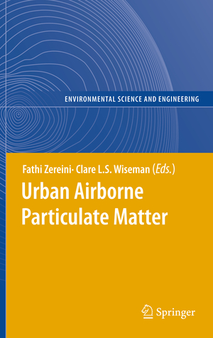 ISBN 9783642266119: Urban Airborne Particulate Matter – Origin, Chemistry, Fate and Health Impacts