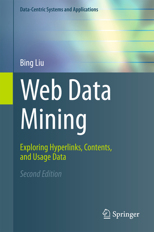 ISBN 9783642268915: Web Data Mining | Exploring Hyperlinks, Contents, and Usage Data | Bing Liu | Taschenbuch | xx | Englisch | 2013 | Springer Berlin | EAN 9783642268915