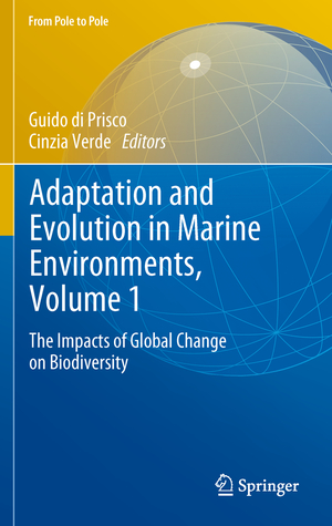 ISBN 9783642273513: Adaptation and Evolution in Marine Environments, Volume 1 - The Impacts of Global Change on Biodiversity