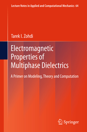 ISBN 9783642284267: Electromagnetic Properties of Multiphase Dielectrics - A Primer on Modeling, Theory and Computation