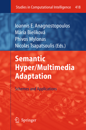 ISBN 9783642289767: Semantic Hyper/Multimedia Adaptation - Schemes and Applications