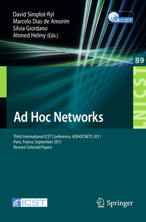 ISBN 9783642290954: Ad Hoc Networks - Third International ICST Conference, ADHOCNETS 2011, Paris, France, September 21-23, 2011, Revised Selected Papers