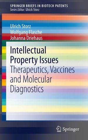 ISBN 9783642295256: Intellectual Property Issues - Therapeutics, Vaccines and Molecular Diagnostics