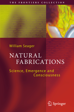 ISBN 9783642295980: Natural Fabrications - Science, Emergence and Consciousness