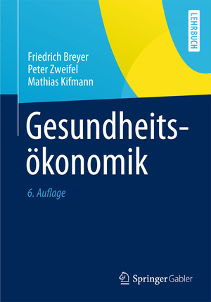 gebrauchtes Buch – Friedrich Breyer, Peter Zweifel – Gesundheitsökonomik