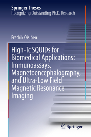 ISBN 9783642313554: High-Tc SQUIDs for Biomedical Applications: Immunoassays, Magnetoencephalography, and Ultra-Low Field Magnetic Resonance Imaging