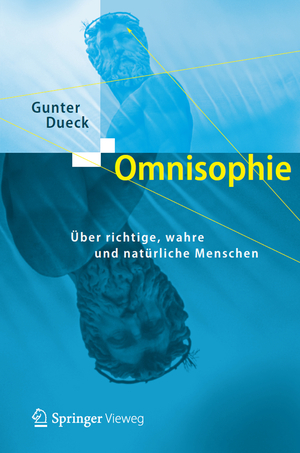 ISBN 9783642321276: Omnisophie – Über richtige, wahre und natürliche Menschen