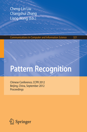 ISBN 9783642335051: Pattern Recognition - Chinese Conference, CCPR 2012, Beijing, China, September 24-26, 2012. Proceedings