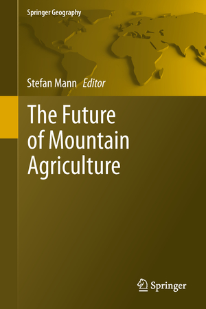 ISBN 9783642335839: The Future of Mountain Agriculture