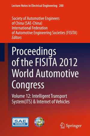 ISBN 9783642338373: Proceedings of the FISITA 2012 World Automotive Congress - Volume 12: Intelligent Transport System（ITS） & Internet of Vehicles