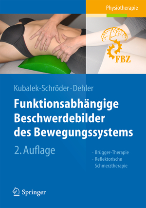 ISBN 9783642351501: Funktionsabhängige Beschwerdebilder des Bewegungssystems – Brügger-Therapie - Reflektorische Schmerztherapie