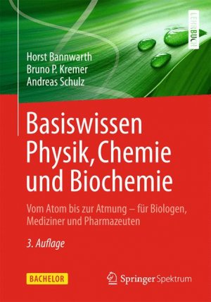 ISBN 9783642366345: Basiswissen Physik, Chemie und Biochemie - Vom Atom bis zur Atmung - für Biologen, Mediziner und Pharmazeuten