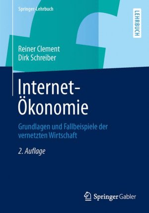 ISBN 9783642367182: Internet-Ökonomie - Grundlagen und Fallbeispiele der vernetzten Wirtschaft