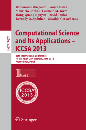 ISBN 9783642396366: Computational Science and Its Applications -- ICCSA 2013 - 13th International Conference, Ho Chi Minh City, Vietnam, July 24-27, 2013, Proceedings, Part I