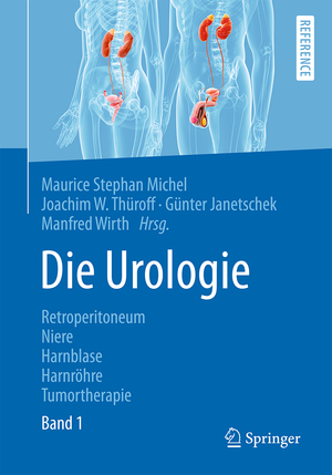 ISBN 9783642399398: Die Urologie, Band 1 und Band 2 (set of 2): Band I: Retroperitoneum, Niere, Harnblase, Harnröhre, Tumortherapie; Band II: Prostata, äußeres Genitale, ... Recht (Springer Reference Medizin)